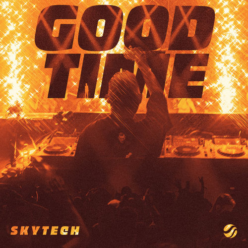 Skytech - Good Time (Extended Mix) [2024]