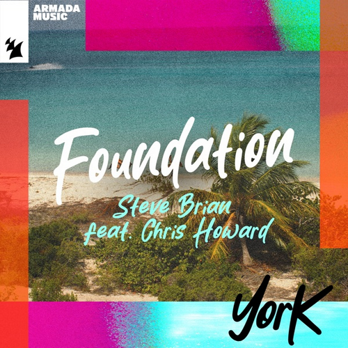 York & Steve Brian feat. Chris Howard - Foundation (Extended Mix) [2024]