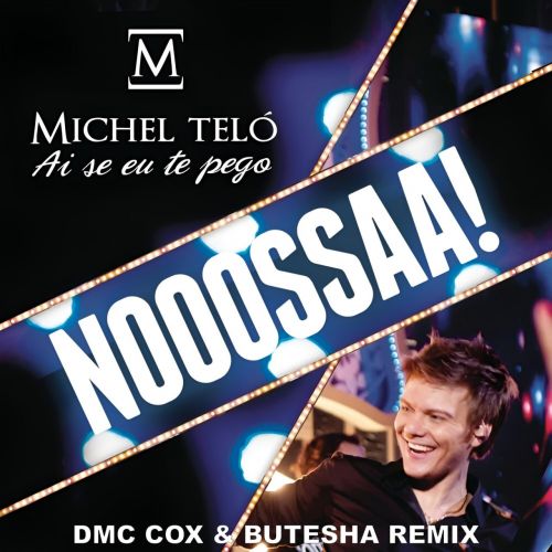 Michel Teló - Ai Se Eu Te Pego (DMC COX & Butesha Extended Mix).mp3