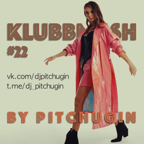 Pitchugin - Klubbmash #22 [2024]