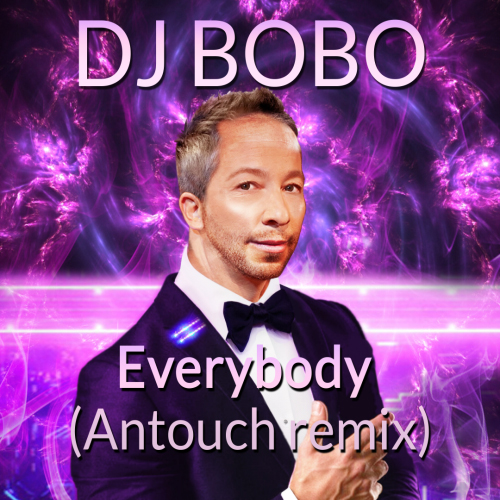 DJ Bobo - Everybody (Antouch Remix) [2024]