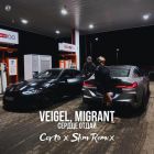 Veigel, Migrant -  ̆ (Corto x Slim Remix) [2024]