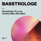 Basstrologe - Somebody To Love (Arthur Miro Afro Extended Mix) [2024]