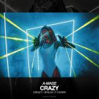 A-Mase - Crazy; Break It Down (Original; Radio Mixes) [2024]