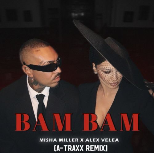 Misha Miller & Alex Velea - Bam Bam (A-Traxx Remix) (Extended).mp3