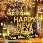 Abba - Happy New Year 2025 (Silver Nail Remix) [2024]