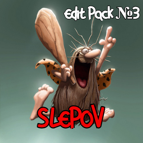 Slepov - Edit Pack 3 [2024]