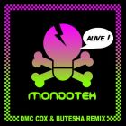 Mondotek - Alive (Dmc Cox & Butesha Remix) [2024]