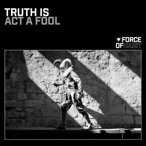 Truth Is - Act A Fool (Club Mix) [2025]