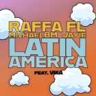 Raffa Fl, Michaelbm, Jayie Feat. Vika - Latinamerica (Extended Mix) [2025]