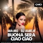 Mauro, DJ Amelie - Buona Sera Ciao Ciao [2025]