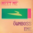 Öwnboss, Eme - Meet Me (Extended Mix) [2025]