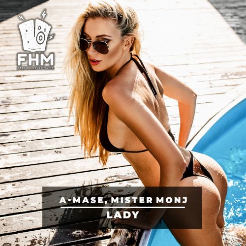 A-Mase, Mister Monj - Lady (Original Mix).mp3