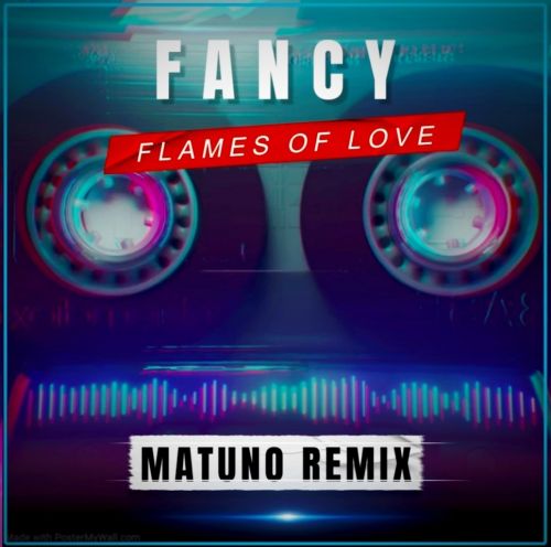 Fancy - Flames Of Love (Matuno Remix).mp3