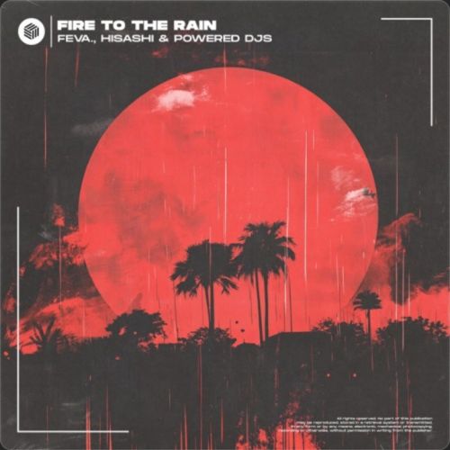 feva., Hisashi & Powered Djs - Fire To The Rain (Extended Mix) [Future House Cloud].mp3