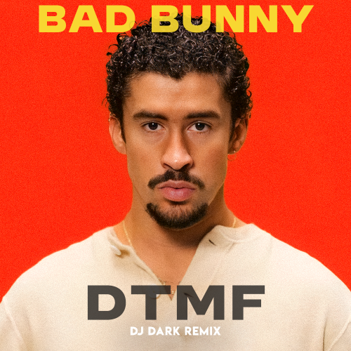 Bad Bunny - Dtmf (Dj Dark Remix) [2025]