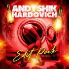 Andy Shik & Hardovich - Edit Pack [2025]