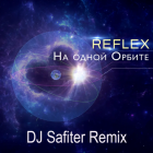 Reflex -    (DJ Safiter Remix) [2025]