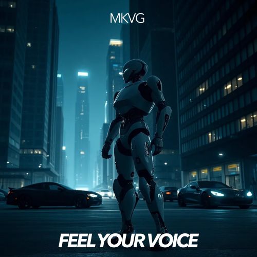 MKVG - Feel Your Voice.mp3