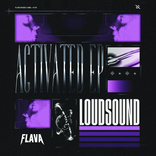 LoudSound - Activated (Extended Mix) [FLAVA].mp3