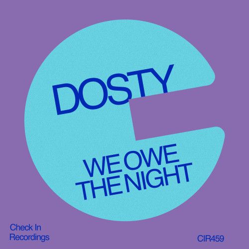 DOSTY - We Owe The Night (Extended Mix) - Check In Recordings.mp3