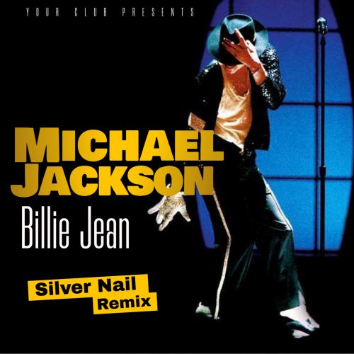 Michael Jackson  Billie Jean (Silver Nail Remix) Radio.mp3