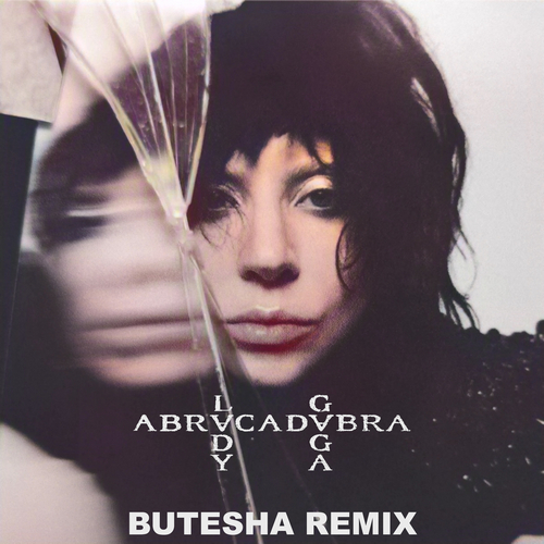 244. Lady Gaga - Abracadabra (Butesha Remix).mp3