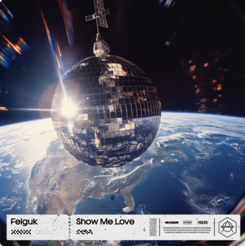 Felguk - Show Me Love (Extended Mix) [HEXAGON].mp3