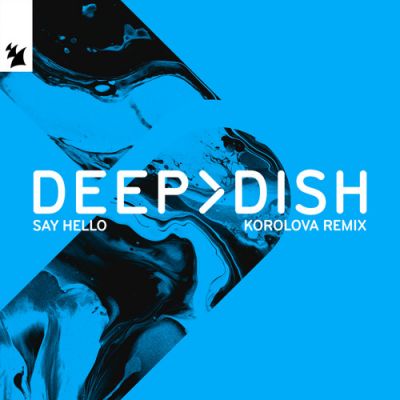 Deep Dish - Say Hello (Korolova Extended Remix) [2025]