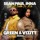 Sean Paul, Inna - Let It Talk To Me (Green & Vizitt Remix) [2025]