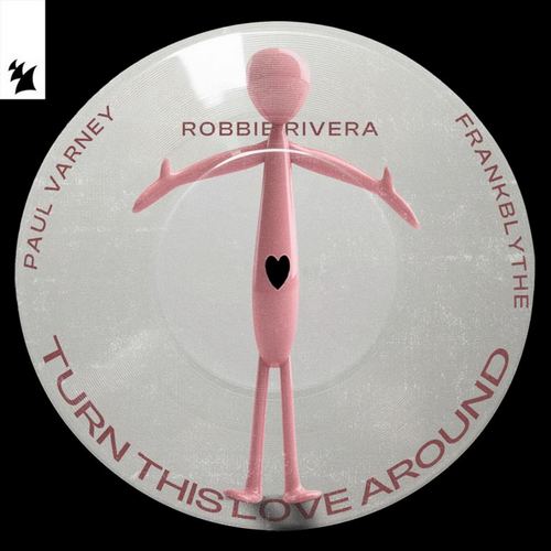 Robbie Rivera, Paul Varney & Frank Blythe - Turn This Love Around (Extended Mix).mp3