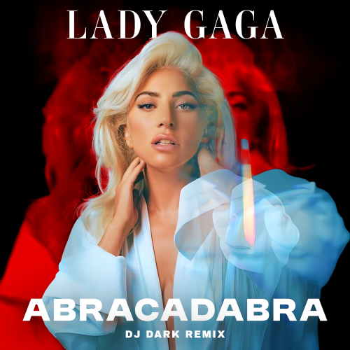 Lady Gaga - Abracadabra (Dj Dark Remix).mp3