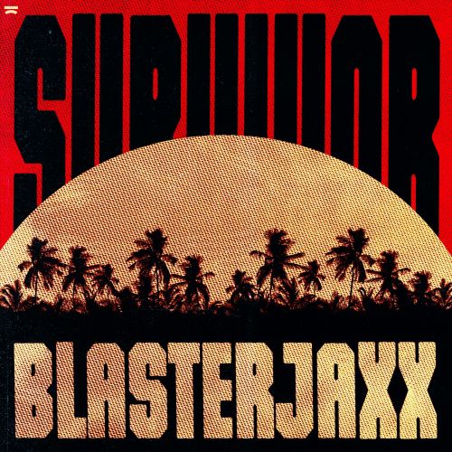 Blasterjaxx - Survivor (Extended Mix) [Smash The House].mp3