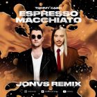 Tommy Cash - Espresso Macchiato (Jonvs Remix) [2025]