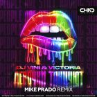 DJ Vini & Victoria -   (Mike Prado Remix) [2025]