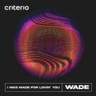 Wade - I Was Made For Lovin' You (Extended Mix) [2025]
