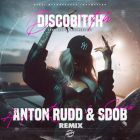Discobitch - Cest Beau La Bourgeoisie (Anton Rudd & Sdob Remix) [2025]