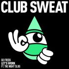 Go Freek Feat. The Night Slug - Let's Work (Extended Mix) [2025]
