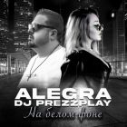 DJ Prezzplay & Alegra -    (Club Mix; Radio Edit) [2025]