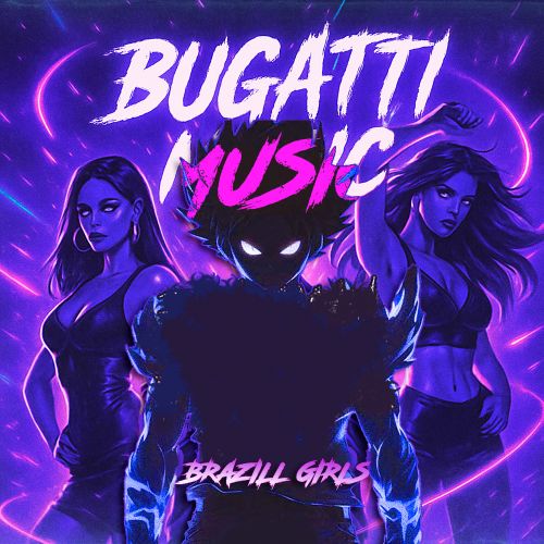 Bugatti Music - Brazill Girls;    (Extended Mix's)