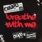 Crüpo, Thomas Anthony - Breathe With Me (Extended Mix) [2025]