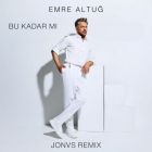 Emre Altuğ  Bu Kadar Mı (Jonvs Remix) [2025]