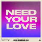 Cedric Gervais x Alex Mills - Need Your Love (Extended Mix) [2025]
