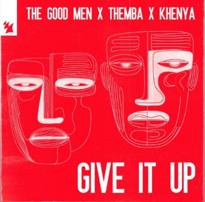 The Good Men  Themba  Khenya - Give It Up (Extended Mix) [2025]