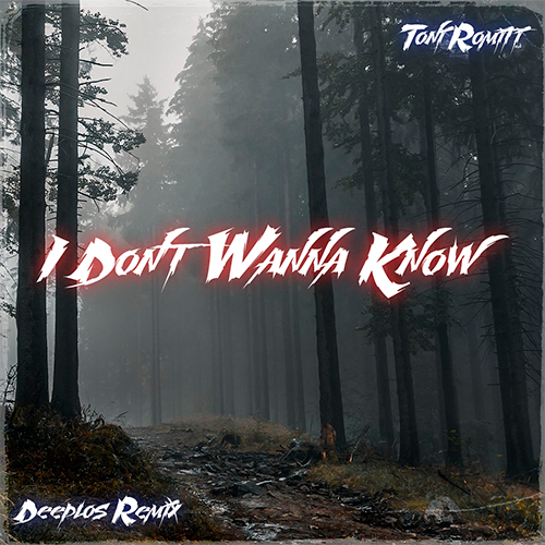 Toni Romiti - I Don't Wanna Know (Deeplos Remix) Toni Romiti - I Don't Wanna Know (Deeplos Remix)