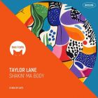 Taylor Lane - Shakin' Ma Body (Extended Mix) [2025]