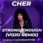 Cher - Strong Enough (Vojo Remix) [2025]