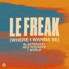 Blasterjaxx X Nile Rodgers X 1 World - Le Freak (Where I Wanna Be) (Extended Mix) [2025]