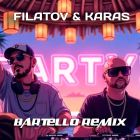 Filatov & Karas - Party (Bartello Remix) [2025]