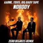 Aarne, Toxi$, Big Baby Tape - Nobody (Zero Degrees Remix) [2025]